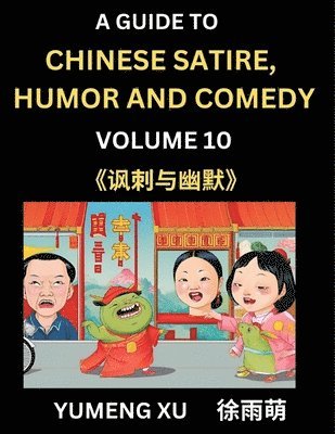 Laughing at Life (Part 10): A Guide to Chinese Satire, Humor and Comedy, Discover Satirical Humor, Learn Reading Funny Chinese Essays and Stories, 1