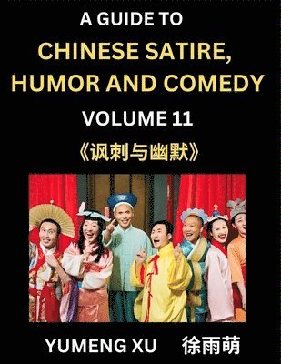 bokomslag Laughing at Life (Part 11): A Guide to Chinese Satire, Humor and Comedy, Discover Satirical Humor, Learn Reading Funny Chinese Essays and Stories,