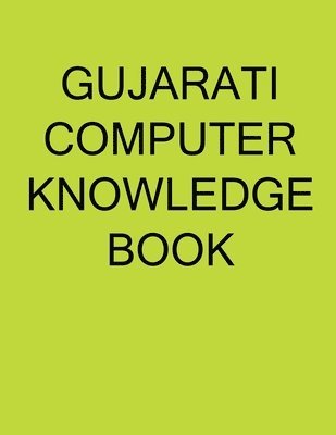 bokomslag Gujarati Computer Knowledge Book