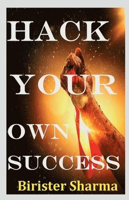 Hack Your Own Success! 1