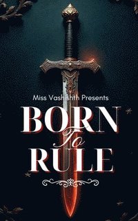bokomslag Born To Rule: Truth Can Win Any Battle