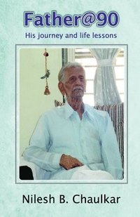 bokomslag Father@90 His journey and life lessons