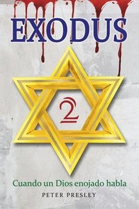 bokomslag Exodus 2: Cuando un Dios enojado habla