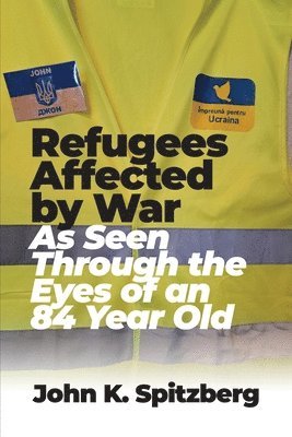 Refugees Affected by War: As Seen Through the Eyes of an 84 Year Old