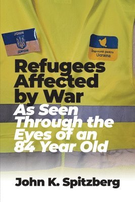 Refugees Affected by War: As Seen Through the Eyes of an 84 Year Old 1