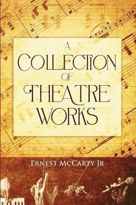 A Collection of Theatre Works 1