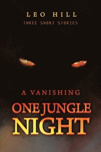 bokomslag One Jungle Night: Three Short Stories