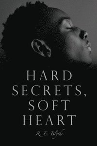 bokomslag Hard Secrets, Soft Heart