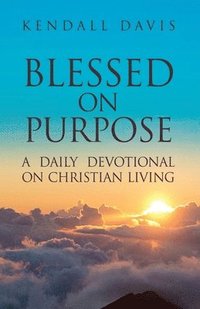 bokomslag Blessed On Purpose