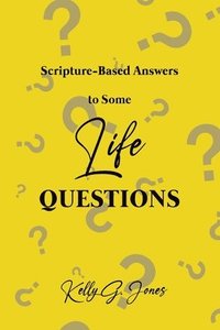 bokomslag Scripture-Based Answers to Some Life Questions