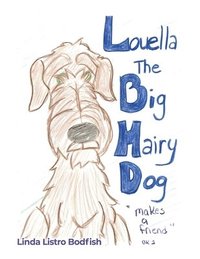 bokomslag Louella the Big Hairy Dog Makes a Friend