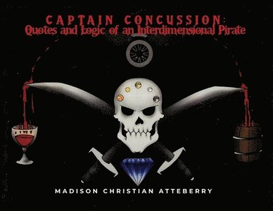 bokomslag Captain Concussion: Quotes and Logic of an Interdimensional Pirate