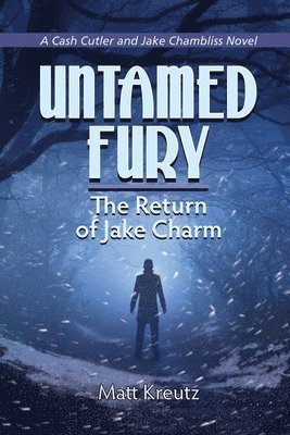 bokomslag Untamed Fury: The Return of Jake Charm