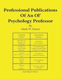 bokomslag Professional Publications of an Ol' Psychology Professor