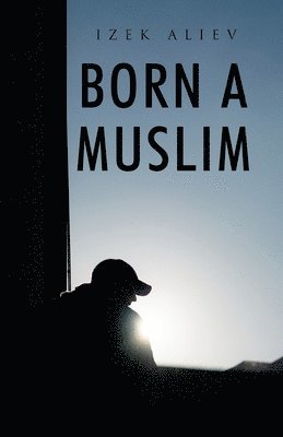 bokomslag Born a Muslim