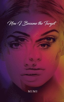 Mimi - Now I Became the Target, Inbunden