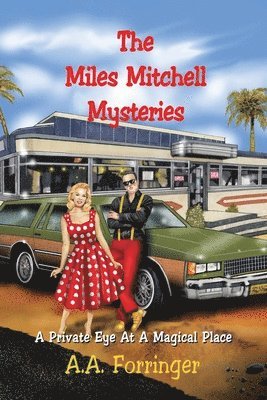 The Miles Mitchell Mysteries: A Private Eye At A Magical Place 1