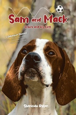 Sam and Mack: A Boy and His Dog 1