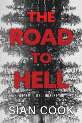 The Road to Hell: How far would you go for family? 1