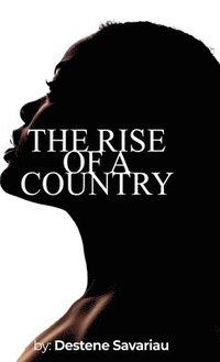 bokomslag The Rise of a Country
