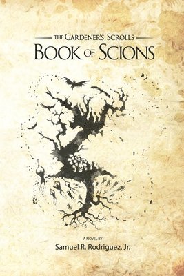 bokomslag The Gardener's Scrolls Book of Scions