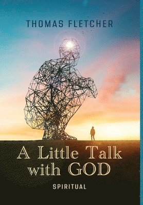 Thomas Fletcher - A Little Talk with GOD: Spiritual, Inbunden