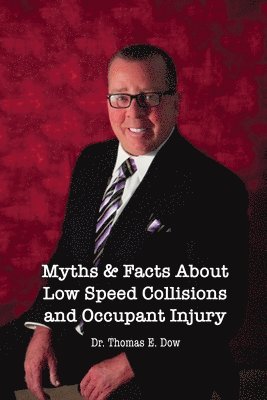 bokomslag Myths & Facts About Low Speed Collisions and Occupant Injury