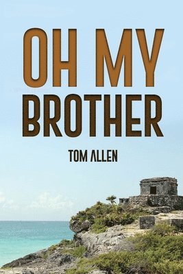 Tom Allen - Oh My Brother, Häftad