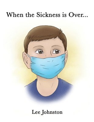 When the Sickness is Over... 1