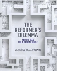 bokomslag The Reformer's Dilemma
