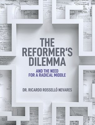 The Reformer's Dilemma 1