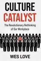 Wes Love - Culture Catalyst, Inbunden