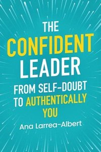 bokomslag Confident Leader