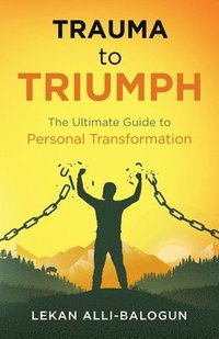 bokomslag Trauma to Triumph