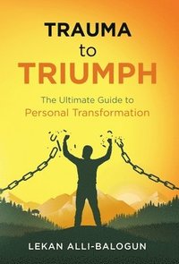 bokomslag Trauma to Triumph