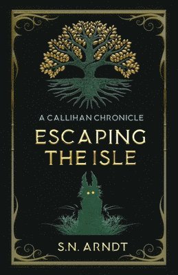 Escaping the Isle: A Callihan Chronicle 1