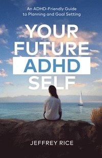bokomslag Your Future ADHD Self