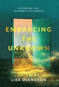 bokomslag Embracing the Unknown