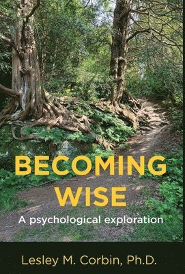 bokomslag Becoming Wise: A psychological exploration