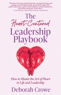 The Heart-Centered Leadership Playbook 1