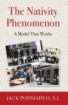 Jack Podsiadlo - The Nativity Phenomenon: A Model That Works, Häftad