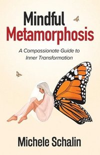 bokomslag Mindful Metamorphosis