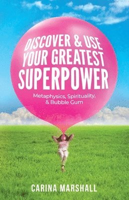 bokomslag Discover & Use Your Greatest Superpower