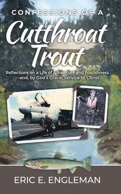 Confessions of a Cutthroat Trout 1