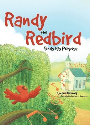 Randy the Redbird Finds His Purpose 1