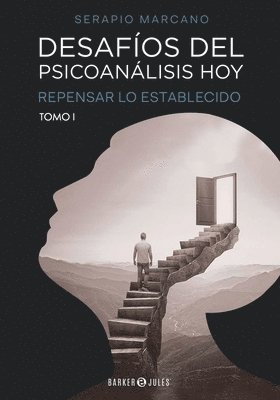 Serapio José Marcano Duerto - Desafíos del psicoanálisis hoy - Tomo 1, Häftad