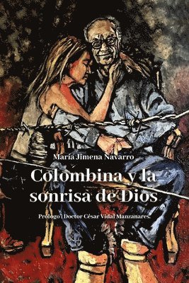 Maria Jimena Navarro - Colombina y la sonrisa de Dios, Häftad