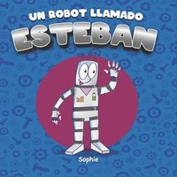 bokomslag Un robot llamado Esteban