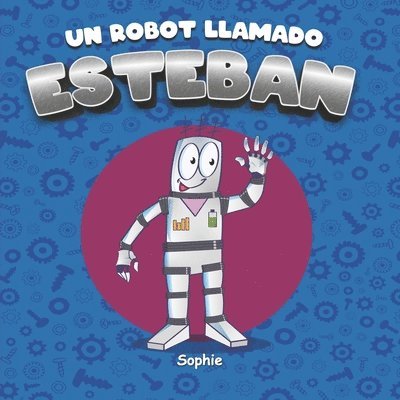 Sophie - robot llamado Esteban, Häftad