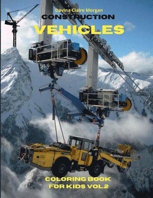 Construction Vehicles Coloring Book for Kids vol.2 1